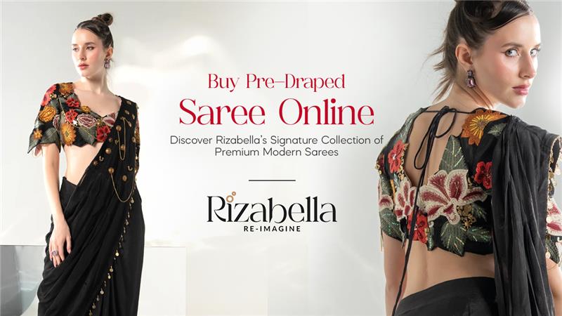 Buy Pre-Draped Saree Online: Discover Rizabella’s Signature Collection of Premium Modern Sarees