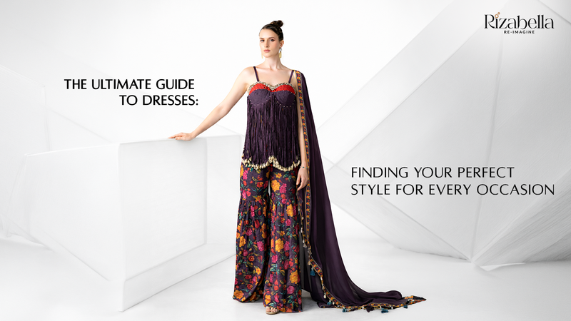 Ultimate Guide to Dresses for Every Occasion & Style  Rizabella